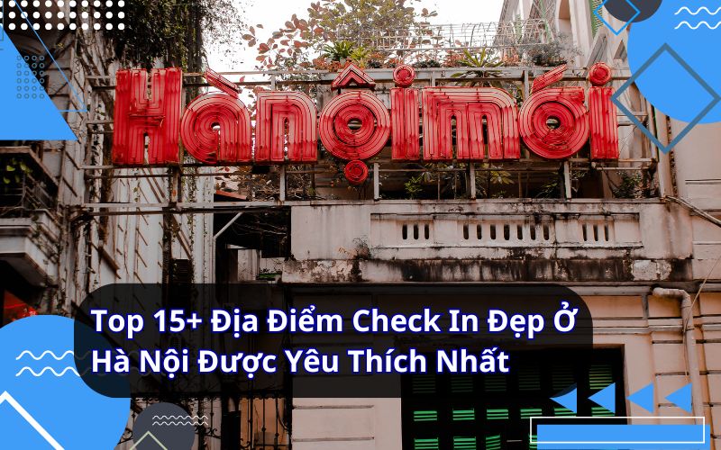 địa điểm check in hà nội