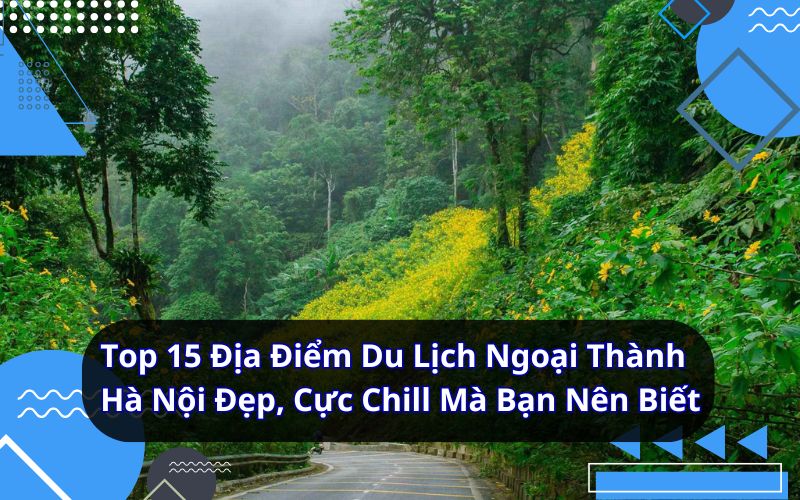 địa điểm du lịch ngoại thành hà nội