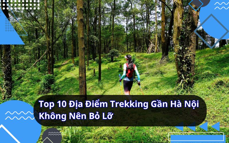 địa điểm trekking gần hà nội