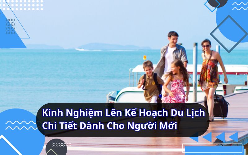 các bước lập kế hoạch du lịch