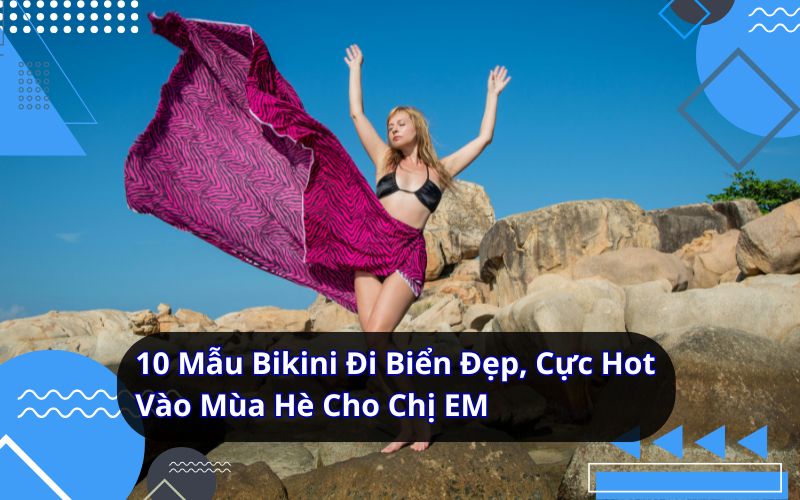 mẫu bikini đi biển đẹp