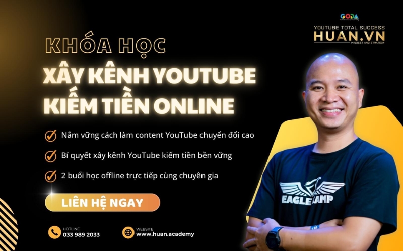 Khóa học làm YouTube kiềm tiền bền vững tại Huân Academy