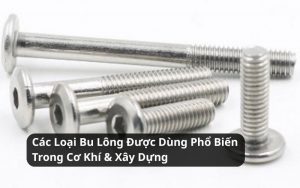 các loại bu lông