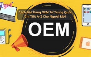 cách đặt hàng oem từ trung quốc