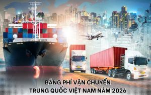 phí vận chuyển Trung Quốc Việt Nam